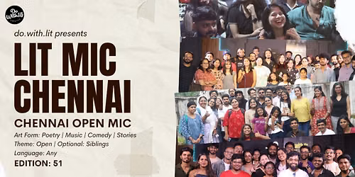 LIT-MIC: Chennai Open Mic | Poetry, Stories, Comedy, Music | Edition 51