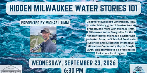 Hidden Milwaukee Water Stories 101, presented by Michael Timm