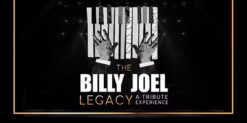 The Billy Joel Legacy: A Tribute Experience