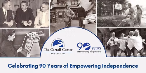 The Carroll Center for the Blind\u2019s 90th Anniversary