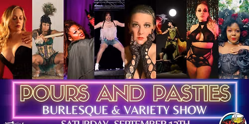 Pours and Pasties Burlesque and Variety Show