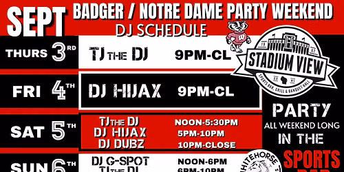 DJs ALL Weekend @ SV - Badger\/Notre Dame Weekend!