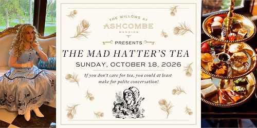 Mad Hatter's Tea at The Willows