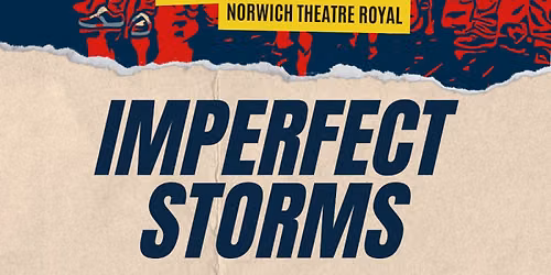 Imperfect Storms: New Work From East Anglian Writers