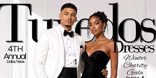 4th Annual Tuxedos & Dresses Charity Gala 