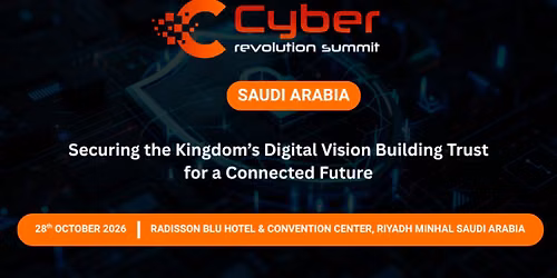 Cyber Revolution Summit - Saudi Arabia