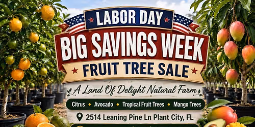 LABOR DAY WEEK FRUIT TREE SALE \u2014 Central Florida\u2019s Biggest Selection
