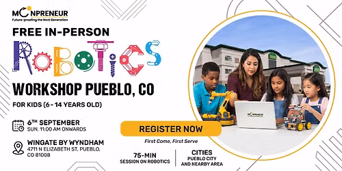 In-person Free Robotics Workshop For Kids at Pueblo, CO (7-14yrs)