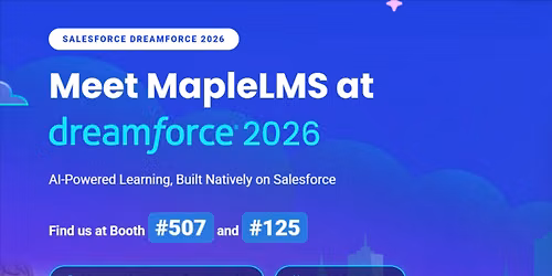Dreamforce 2026: Transform Enterprise Learning with MapleLMS