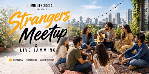 Strangers Meetup & Live Jamming