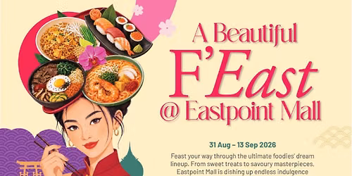 Eat your way across Asia with the family this September at Eastpoint Mall