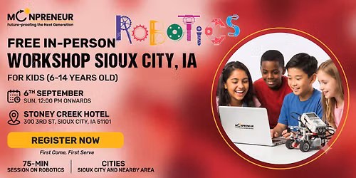 In-person Free Robotics Workshop For Kids at Sioux City, IA (7-14yrs)