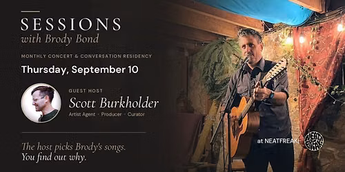 SESSIONS with Brody Bond \/\/ Guest Host: Scott Burkholder