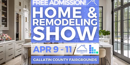 Bozeman Home & Remodeling Show