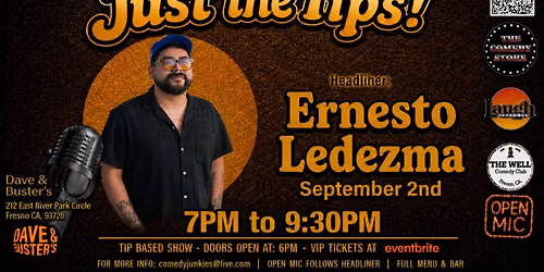 Just The Tips Comedy Show headlining Ernesto Ledezma