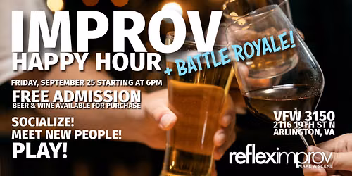 Improv Happy Hour (hosted by VFW Post 3150 and Reflex Improv)