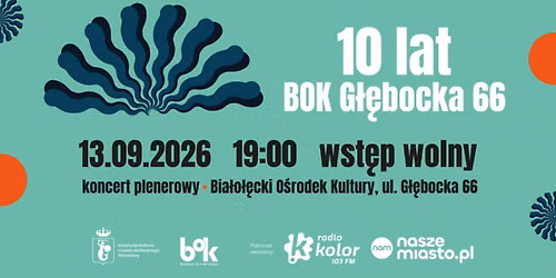 Dziesi\u0119\u0107 lat spotka\u0144 z kultur\u0105. BOK G\u0142\u0119bocka 66 zaprasza na jubileuszowy weekend