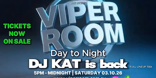 VIPER ROOM - Day to Night: DJ KAT IS BACK, SATURDAY 03.10.26