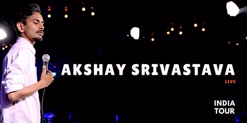 Akshay Srivastava Live Standup Comedy | DELHI