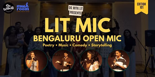 LIT-MIC: Bengaluru Open Mic | Poetry, Stories, Comedy, Music | Edition 101