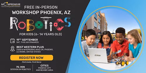 In-person Free Robotics Workshop For Kids at Phoenix, AZ (7-14yrs)