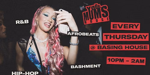 Your Mum's House: Every Thursday at Basing House