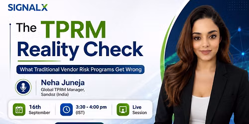 The TPRM Reality Check: What Traditional Vendor Risk Programs Get Wrong