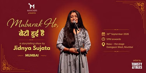 Mubarak Ho, Beti Huyi Hai | A Storytelling show by Jidnya Sujata