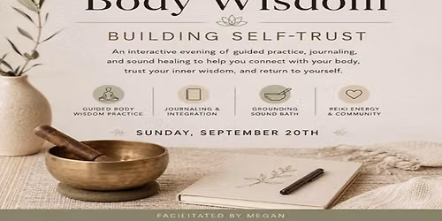 Listening to Body Wisdom: Building Self-Trust