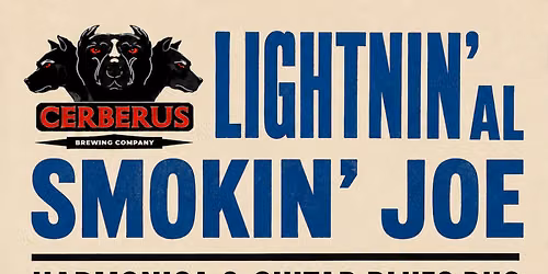 Smokin' Joe & Lightnin' Al @ Cerberus Brewing Company Thursday September 10 6:30 PM