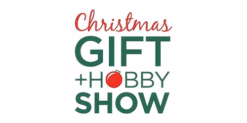2026 Christmas Gift + Hobby Show