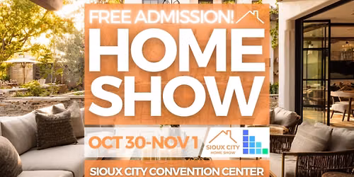 FREE Sioux City Home Show, October 2026