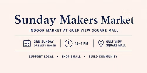 3rd Sunday Makers Market at Gulf View Square Mall