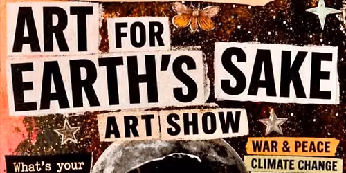 Art 4 Earth's Sake Art Show