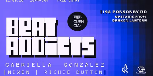BEAT ADDICTS | FRECUENCIA MUSIC NZ | ACS | FREE ENTRY
