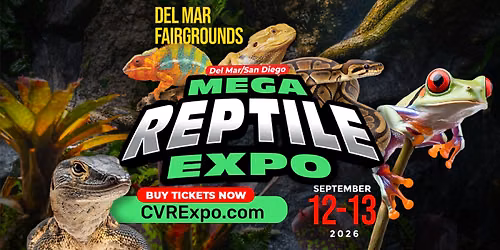 Del Mar\/San Diego MEGA Reptile Expo - Sept. 12-13, 2026