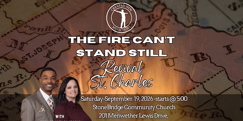 The Fire Can't Stand Still Revival