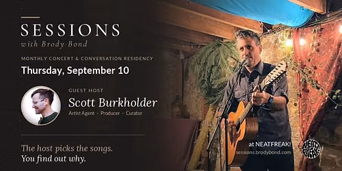 SESSIONS with Brody Bond \/\/ GUEST HOST: Scott Burkholder