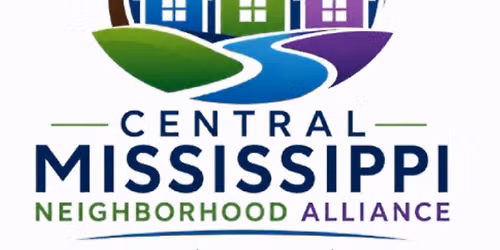 Central Mississippi Neighborhood Alliance Community Meeting