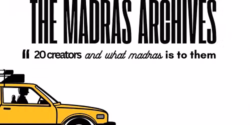 THE MADRAS ARCHIVE \u2764\ufe0f\ud83c\udfdb\ufe0f