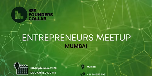 Entrepreneurs Meetup by We Founders Collab Mumbai 2026