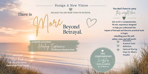 There Is MORE Beyond Betrayal