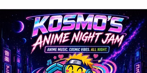 Kosmo's Anime Night Jam