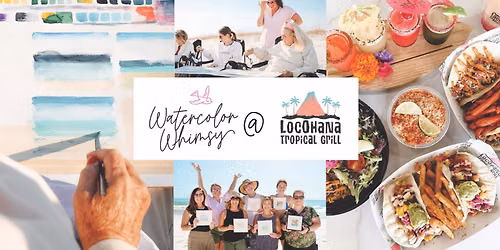 Watercolor Whimsy at Locohana