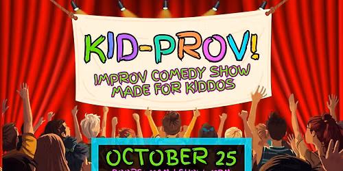 Kid-Prov Improv Comedy Show LIVE @ The Comedy Vault!