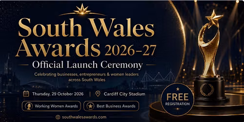 South Wales Awards 2026-27 | Nominate Your Business For An Award