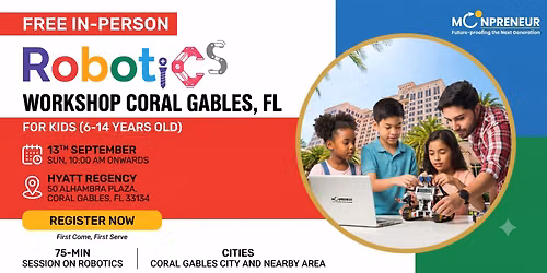 In-person Free Robotics Workshop For Kids at Coral Gables, FL (7-14yrs)