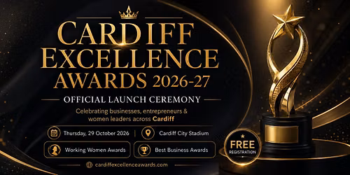 Cardiff Excellence Awards 2026-27 | Nominate Your Business For An Award