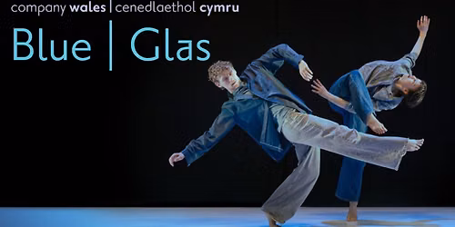 National Dance Company Wales present Blue | Glas
