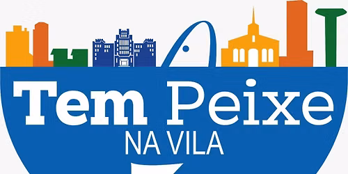Tem Peixe na Vila - A Festa do Pescado de SP